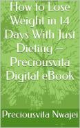 How to Lose Weight in 14 Days With Just Dieting – Preciousvita™ Digital eBook